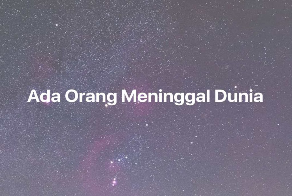 Gambar Mimpi Ada Orang Meninggal Dunia