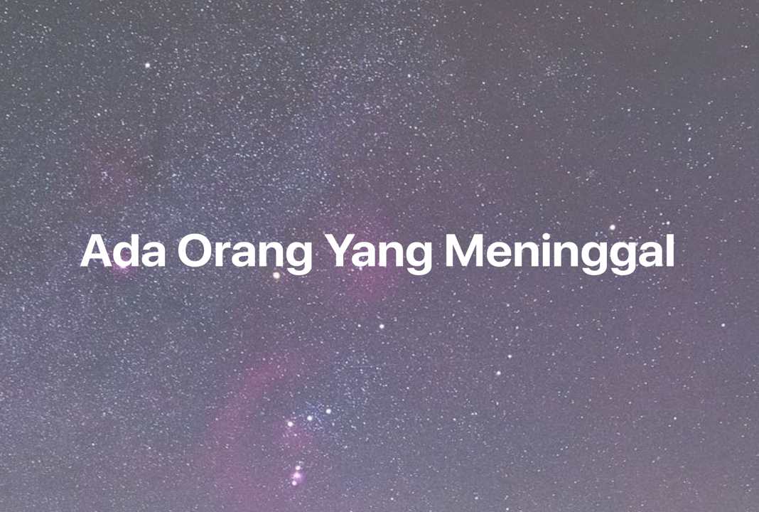 Gambar Mimpi Ada Orang Yang Meninggal