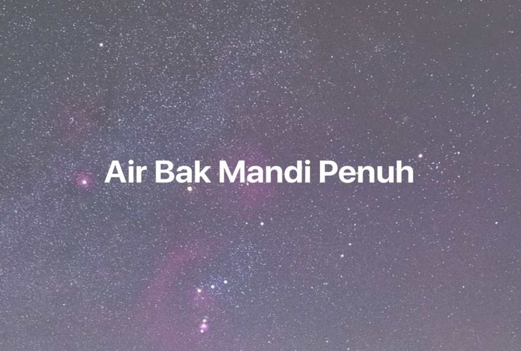 Gambar Mimpi Air Bak Mandi Penuh