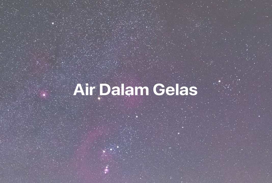 Gambar Mimpi Air Dalam Gelas