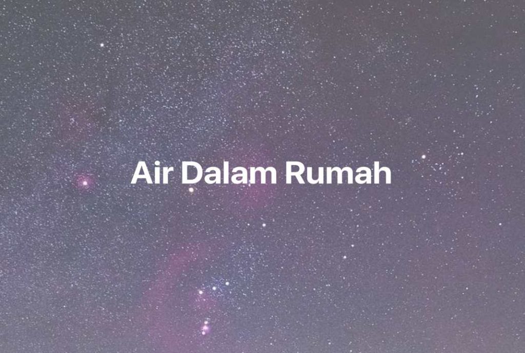 Gambar Mimpi Air Dalam Rumah