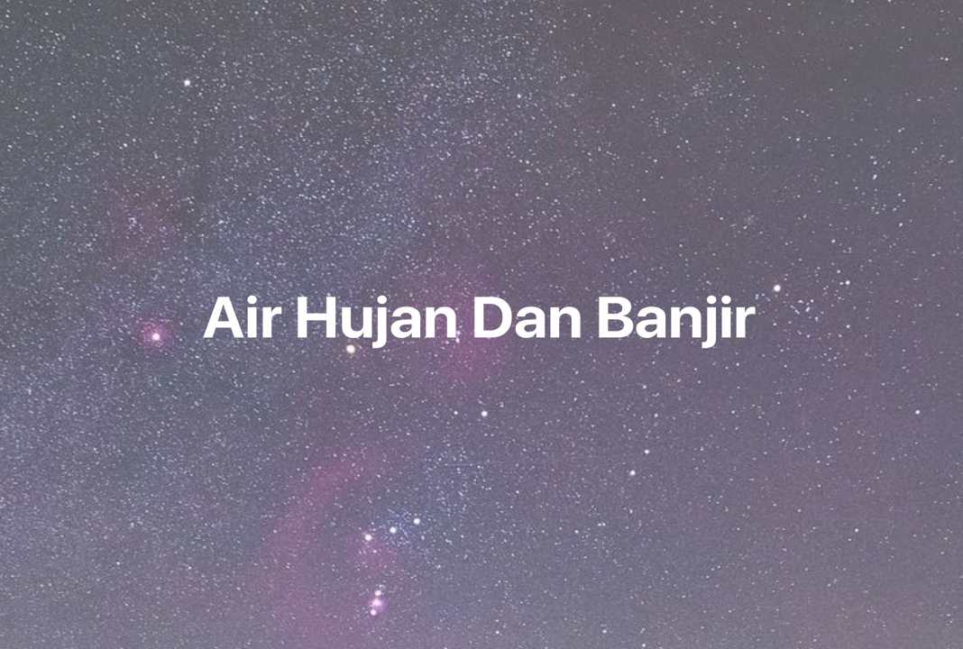 Gambar Mimpi Air Hujan Dan Banjir