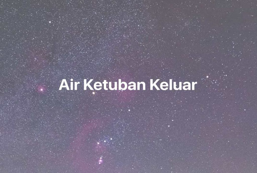 Gambar Mimpi Air Ketuban Keluar