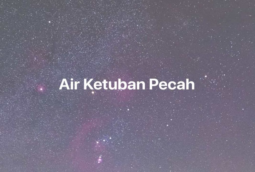 Gambar Mimpi Air Ketuban Pecah