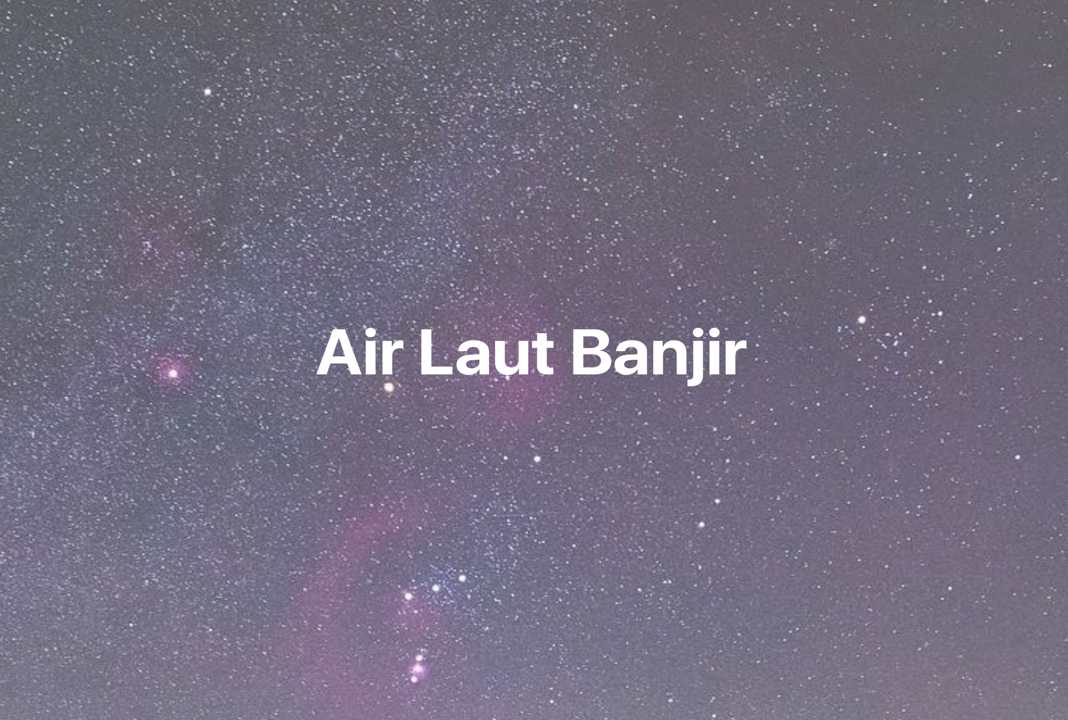 Gambar Mimpi Air Laut Banjir