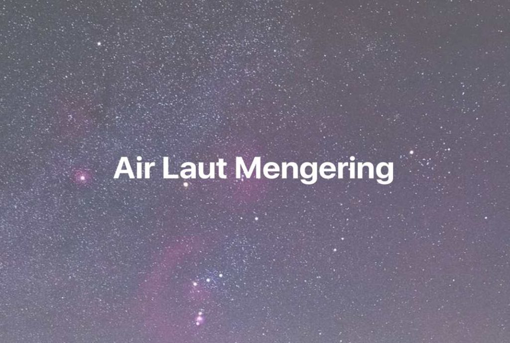 Gambar Mimpi Air Laut Mengering