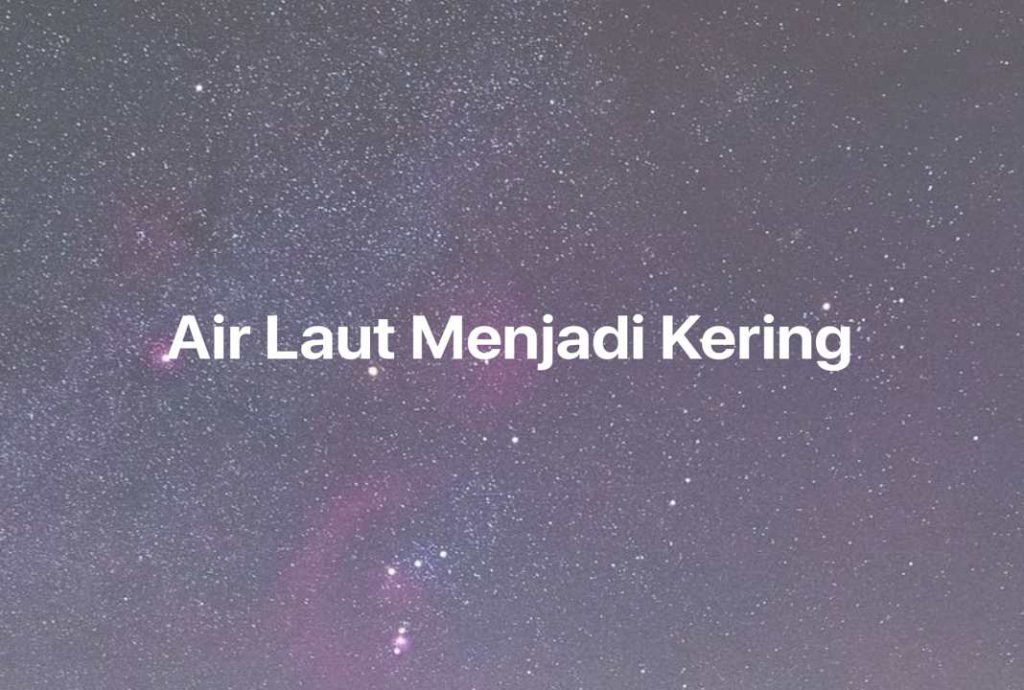 Gambar Mimpi Air Laut Menjadi Kering