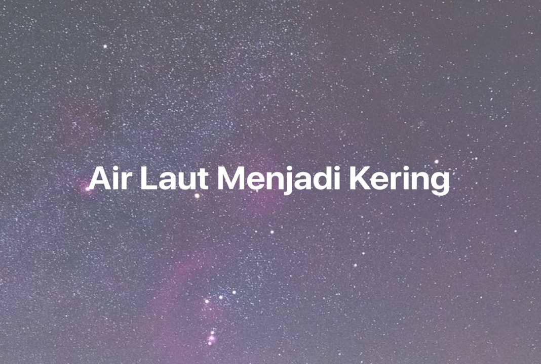 Gambar Mimpi Air Laut Menjadi Kering