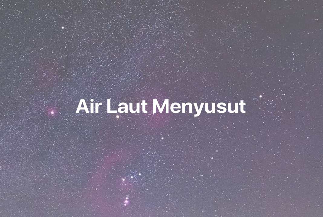 Gambar Mimpi Air Laut Menyusut