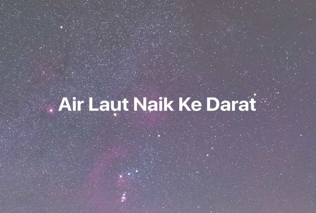 Gambar Mimpi Air Laut Naik Ke Darat