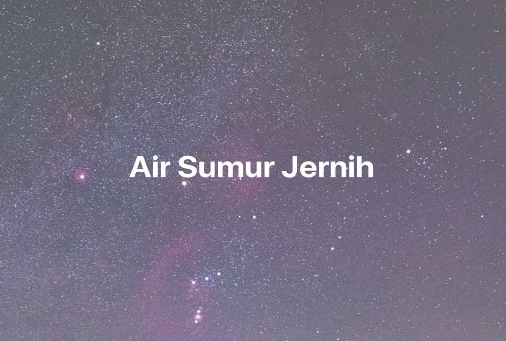 Gambar Mimpi Air Sumur Jernih