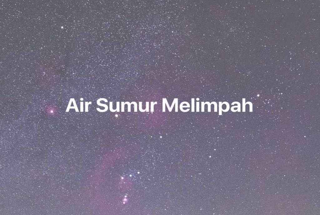 Gambar Mimpi Air Sumur Melimpah