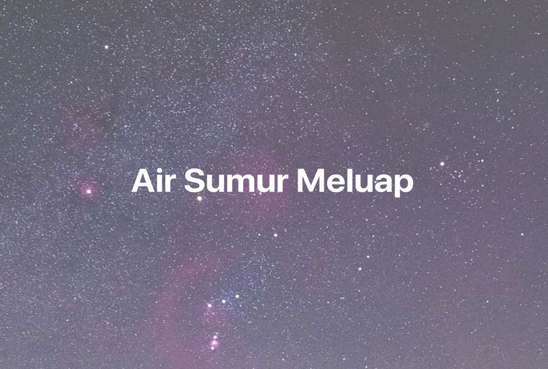 Gambar Mimpi Air Sumur Meluap