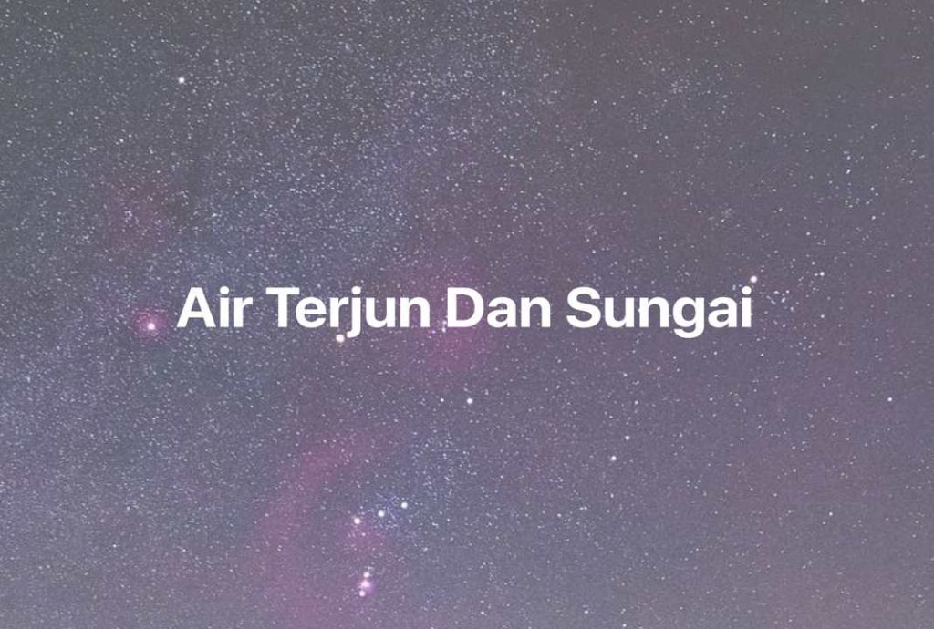 Gambar Mimpi Air Terjun Dan Sungai