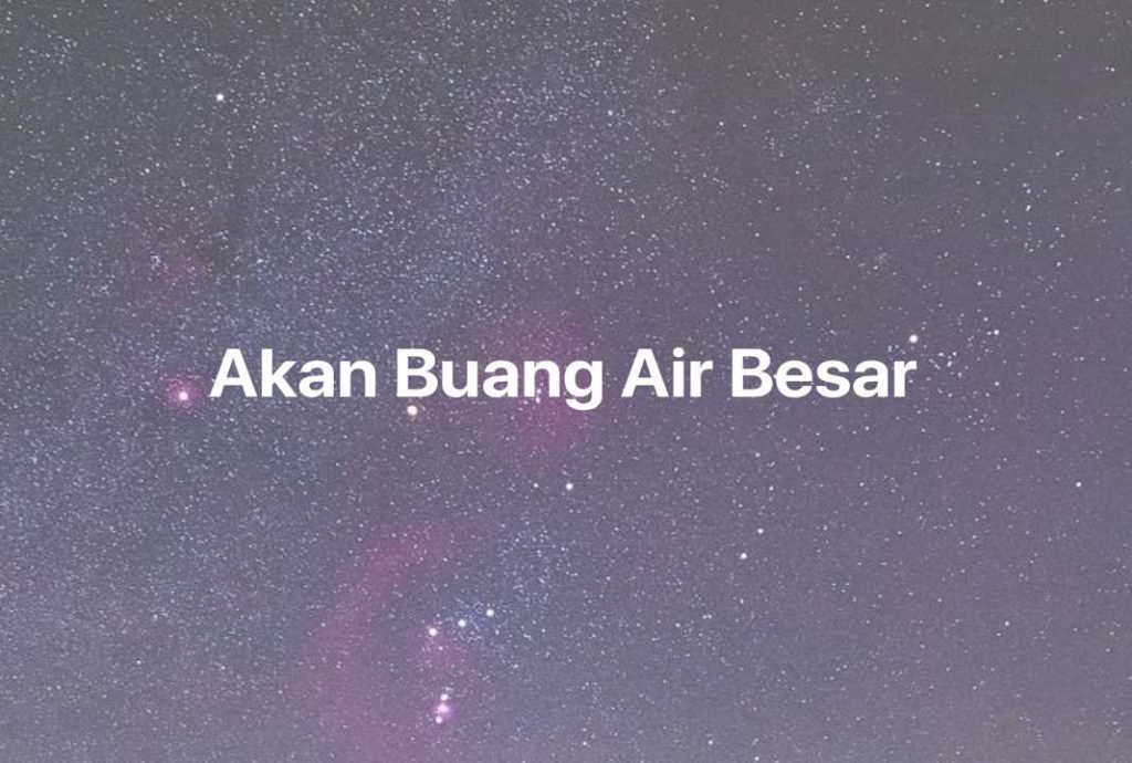 Gambar Mimpi Akan Buang Air Besar