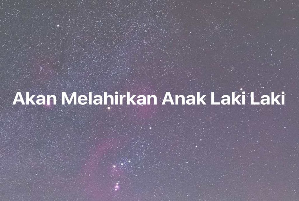 Gambar Mimpi Akan Melahirkan Anak Laki Laki