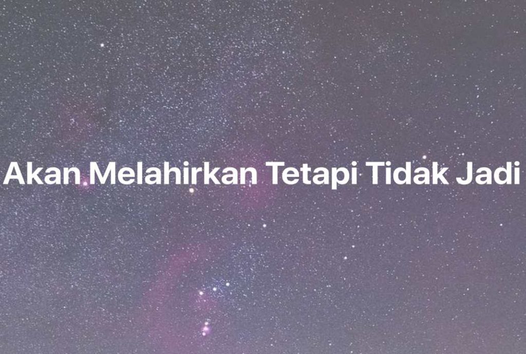 Gambar Mimpi Akan Melahirkan Tetapi Tidak Jadi