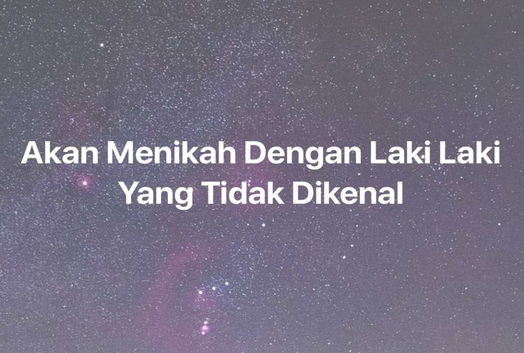 Gambar Mimpi Akan Menikah Dengan Laki Laki Yang Tidak Dikenal