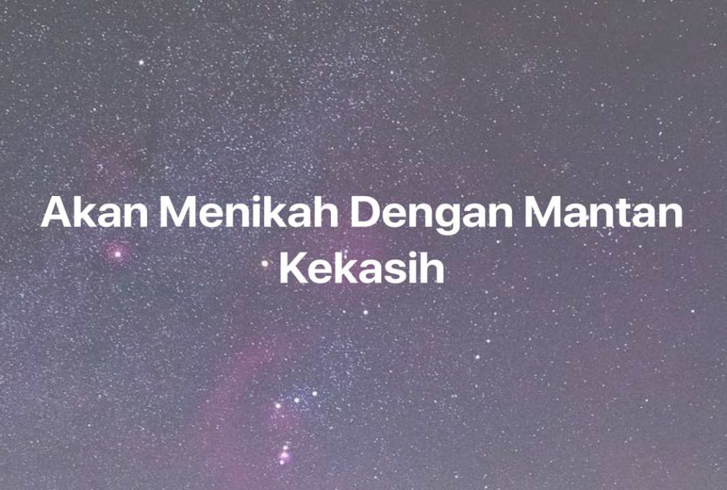 Gambar Mimpi Akan Menikah Dengan Mantan Kekasih