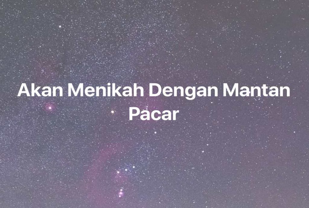 Gambar Mimpi Akan Menikah Dengan Mantan Pacar