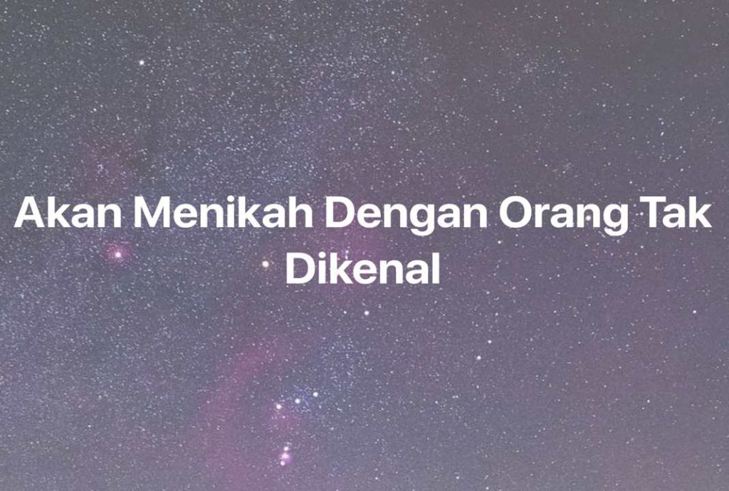 Gambar Mimpi Akan Menikah Dengan Orang Tak Dikenal