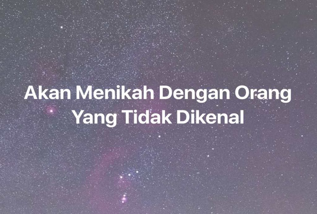 Gambar Mimpi Akan Menikah Dengan Orang Yang Tidak Dikenal