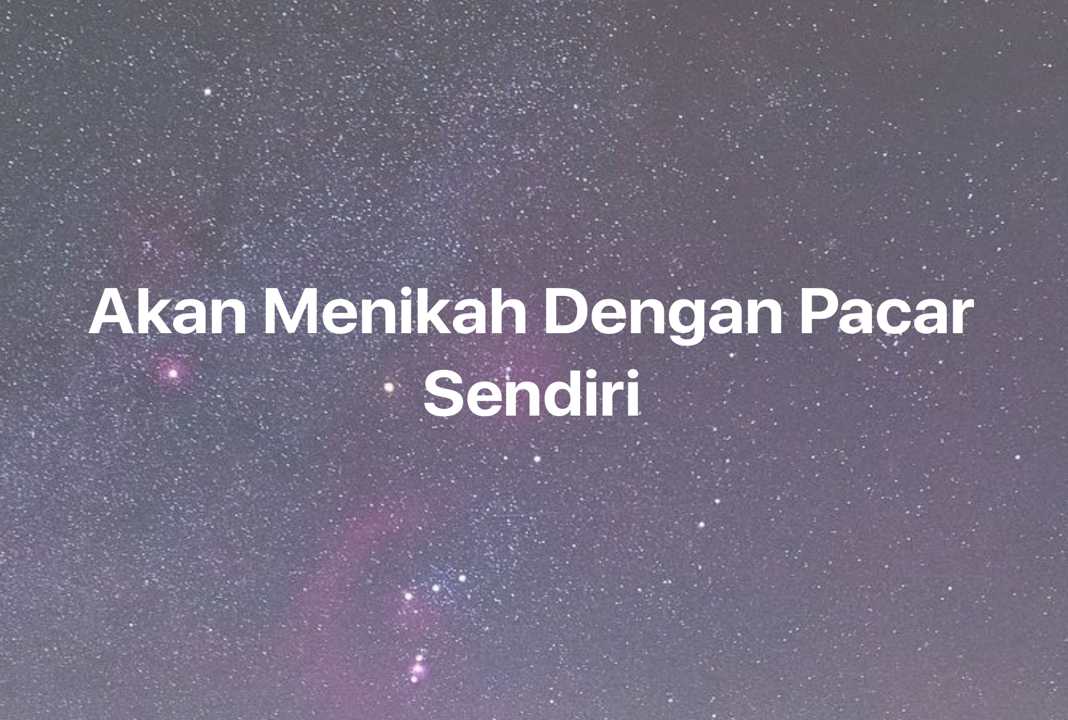 Gambar Mimpi Akan Menikah Dengan Pacar Sendiri