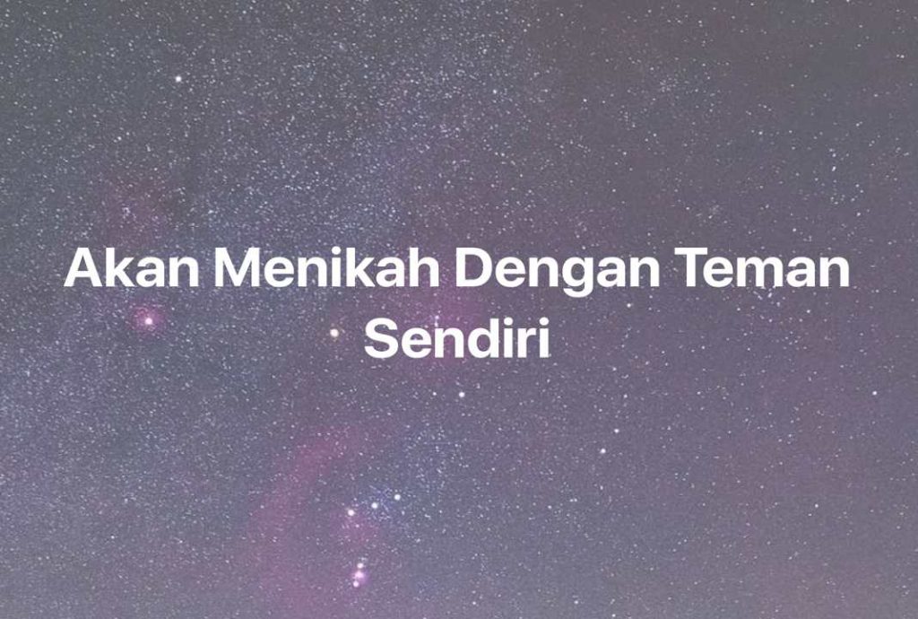 Gambar Mimpi Akan Menikah Dengan Teman Sendiri