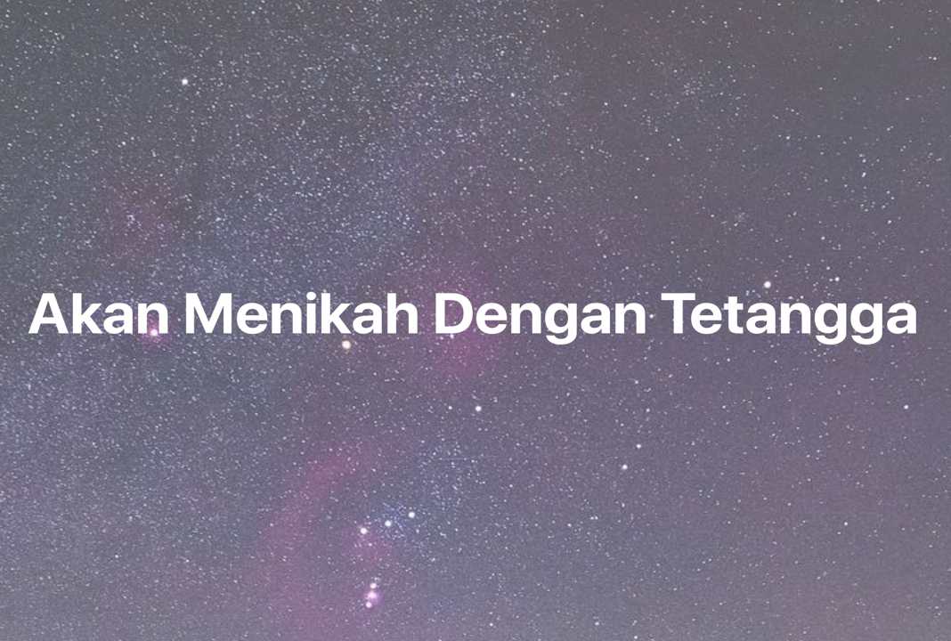 Gambar Mimpi Akan Menikah Dengan Tetangga