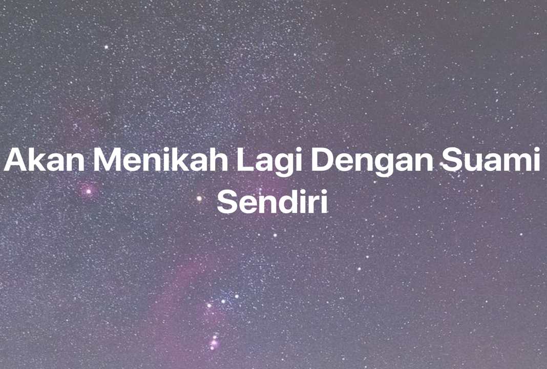 Gambar Mimpi Akan Menikah Lagi Dengan Suami Sendiri