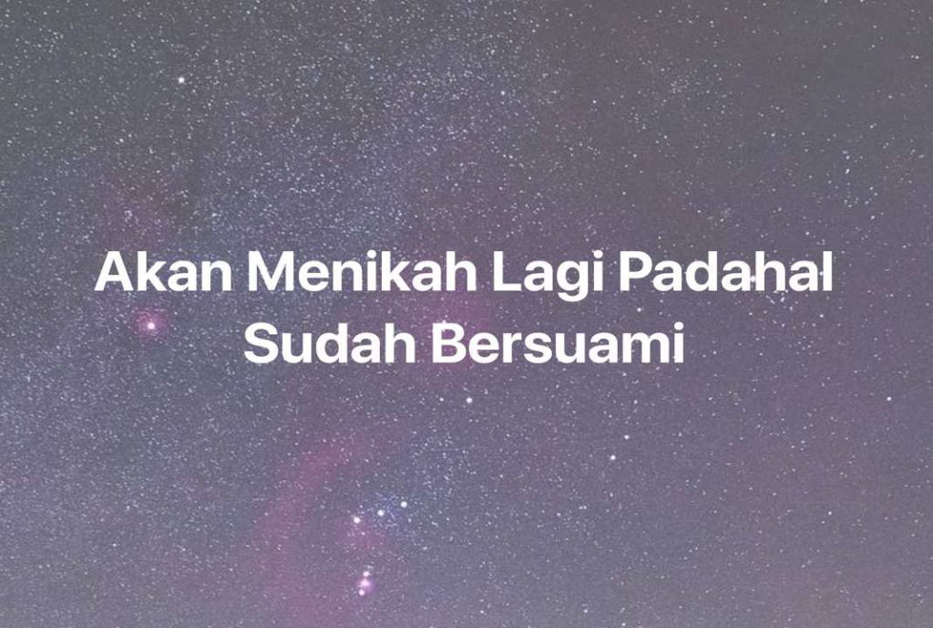 Gambar Mimpi Akan Menikah Lagi Padahal Sudah Bersuami