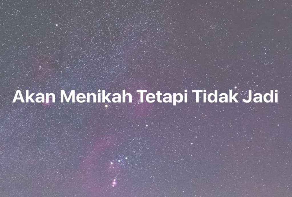 Gambar Mimpi Akan Menikah Tetapi Tidak Jadi