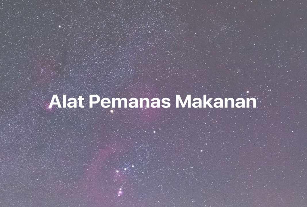 Gambar Mimpi Alat Pemanas Makanan