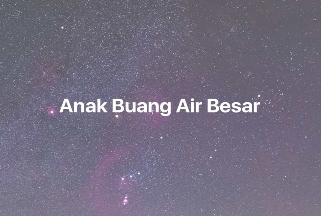 Gambar Mimpi Anak Buang Air Besar