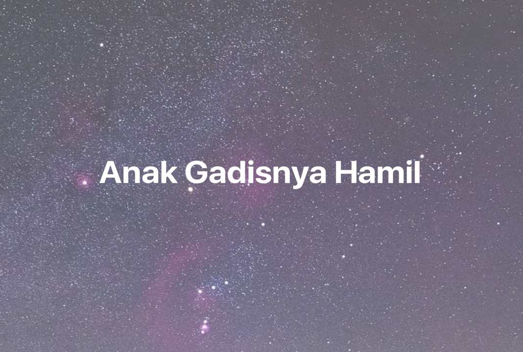 Gambar Mimpi Anak Gadisnya Hamil