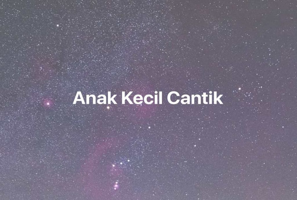 Gambar Mimpi Anak Kecil Cantik