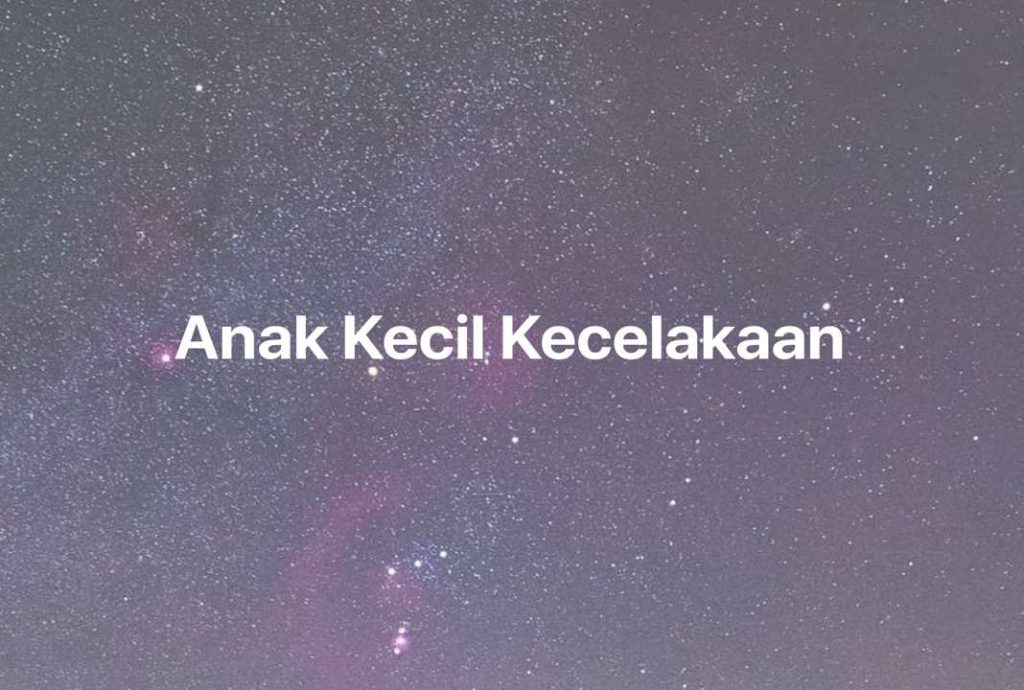 Gambar Mimpi Anak Kecil Kecelakaan