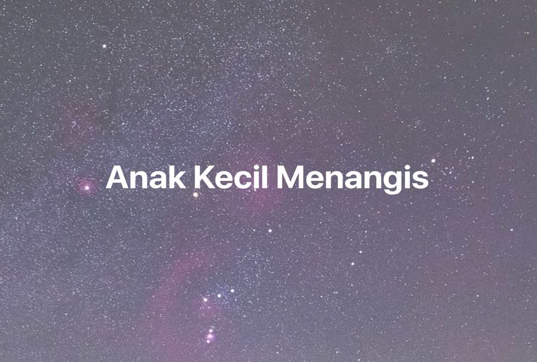 Gambar Mimpi Anak Kecil Menangis