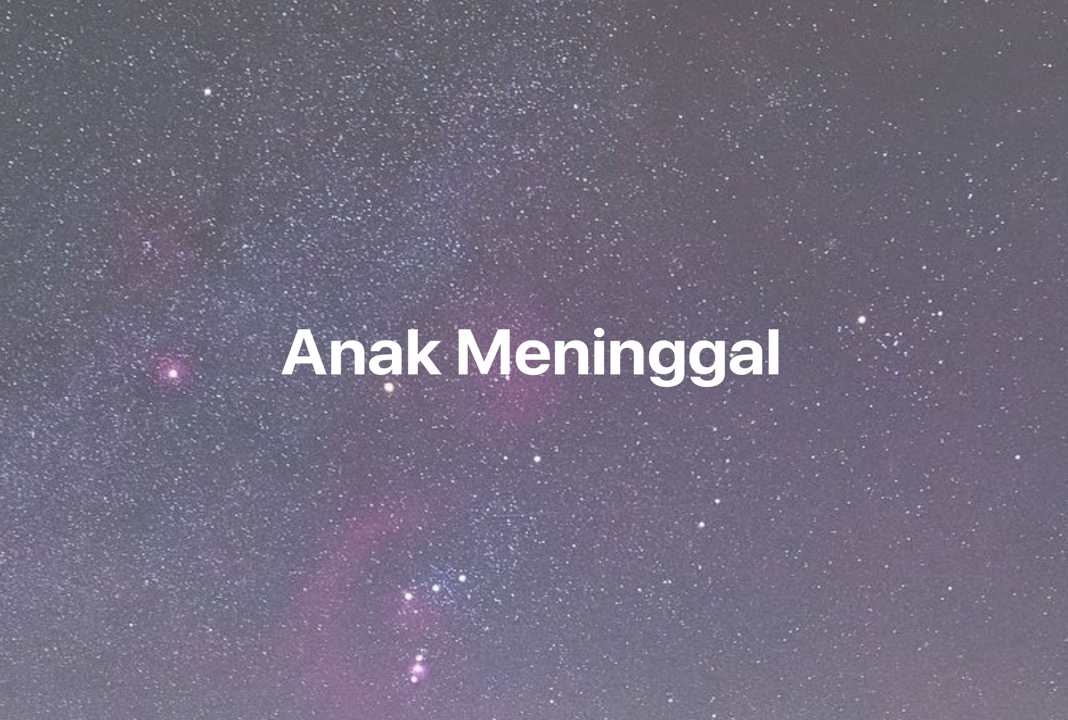 Gambar Mimpi Anak Meninggal