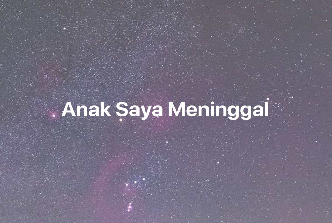 Gambar Mimpi Anak Saya Meninggal