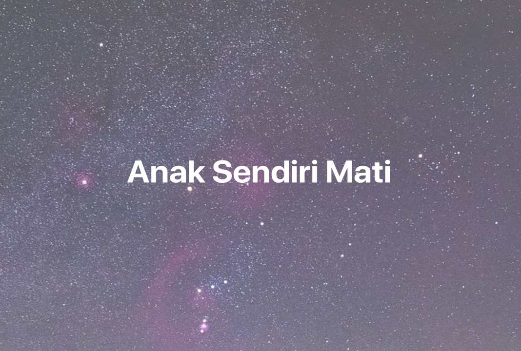 Gambar Mimpi Anak Sendiri Mati