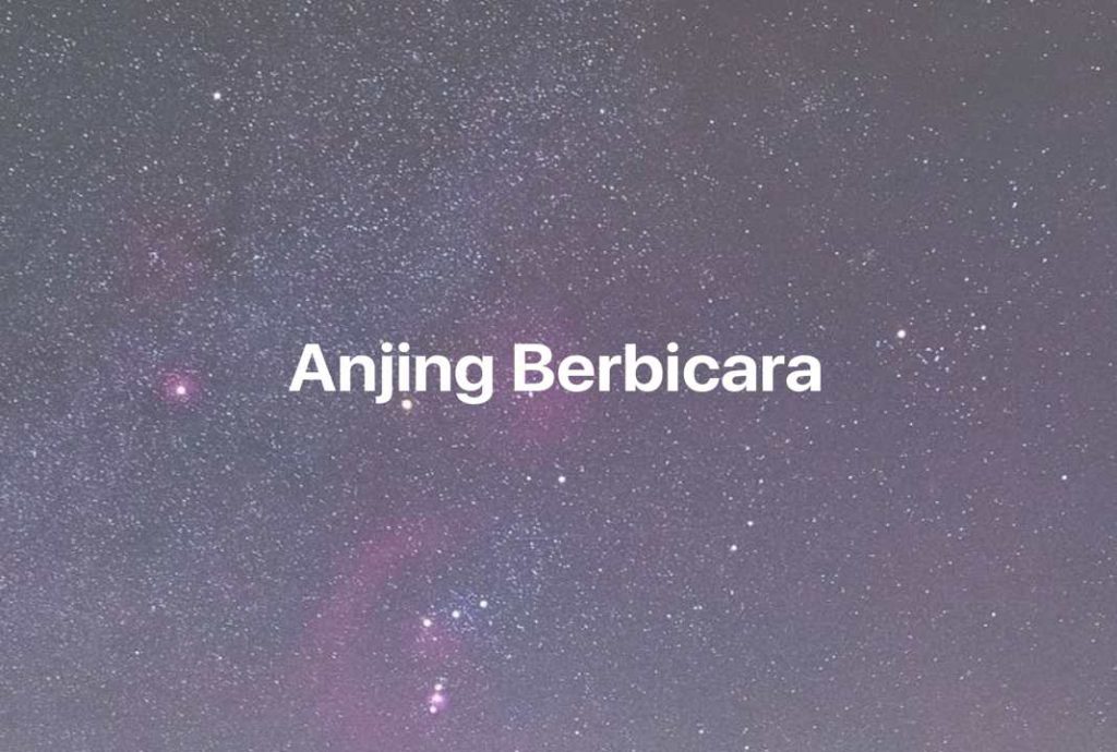 Gambar Mimpi Anjing Berbicara