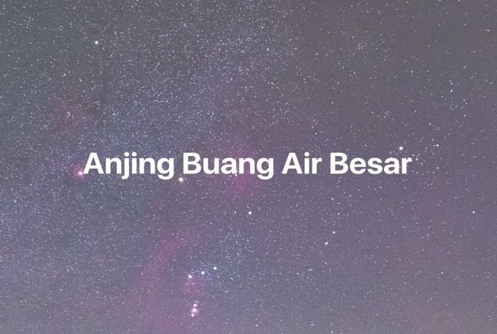 Gambar Mimpi Anjing Buang Air Besar