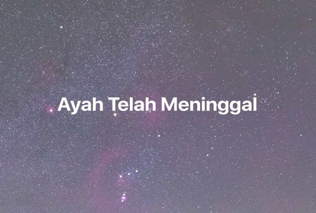 Gambar Mimpi Ayah Telah Meninggal