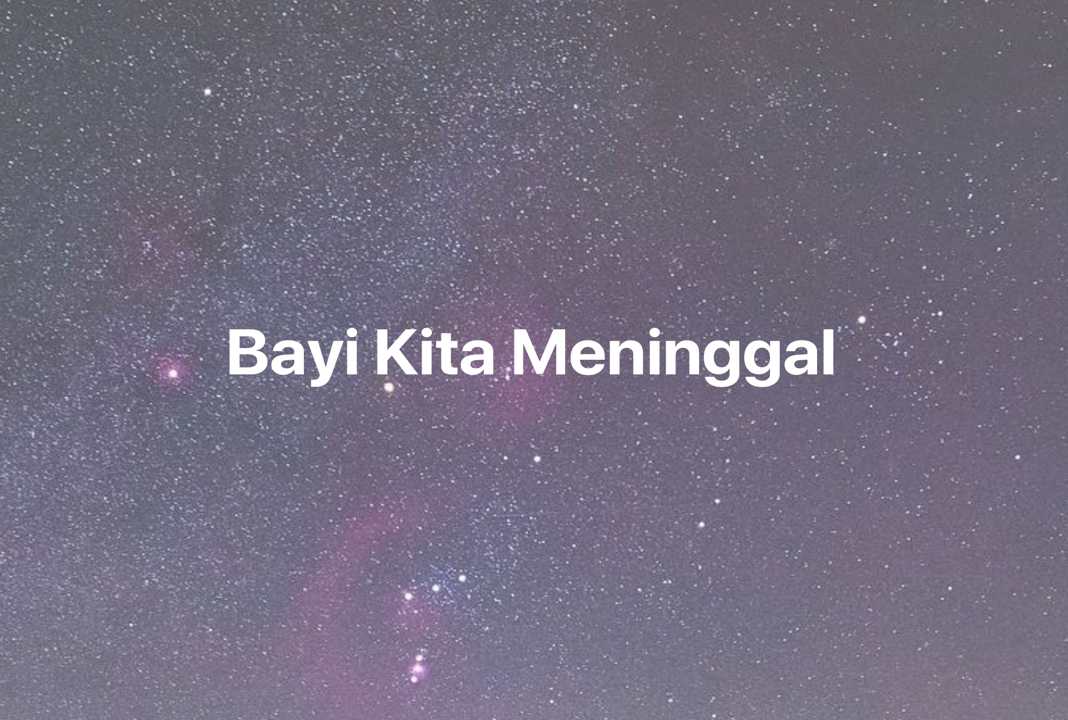 Gambar Mimpi Bayi Kita Meninggal