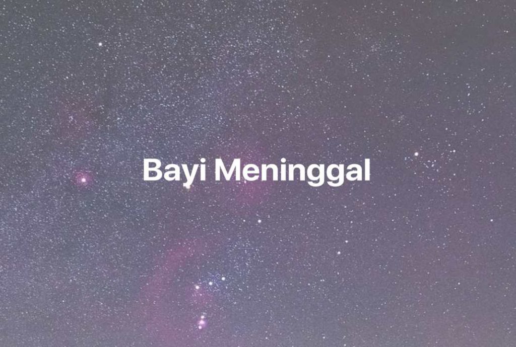 Gambar Mimpi Bayi Meninggal