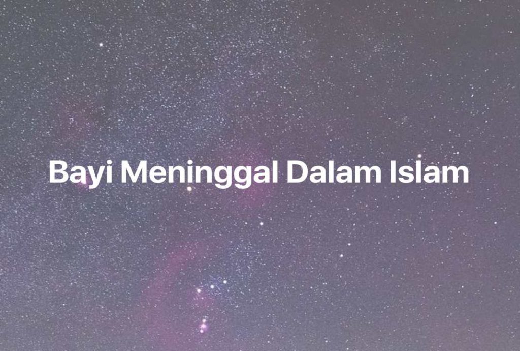 Gambar Mimpi Bayi Meninggal Dalam Islam