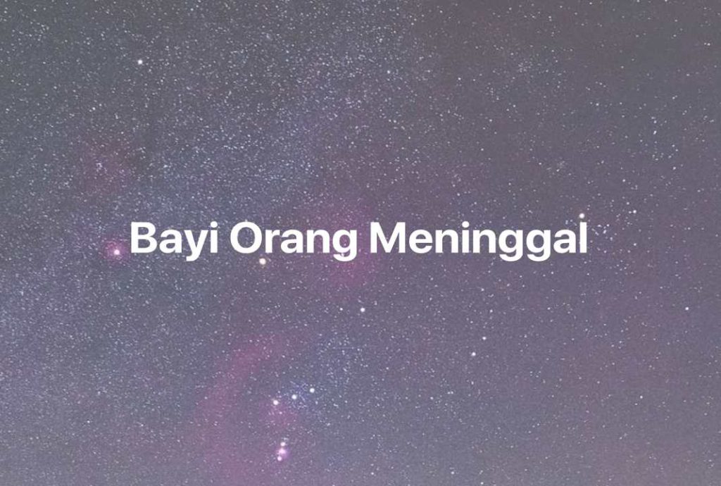 Gambar Mimpi Bayi Orang Meninggal