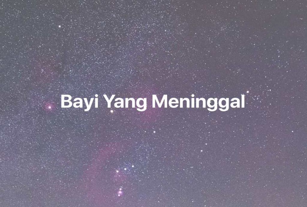 Gambar Mimpi Bayi Yang Meninggal