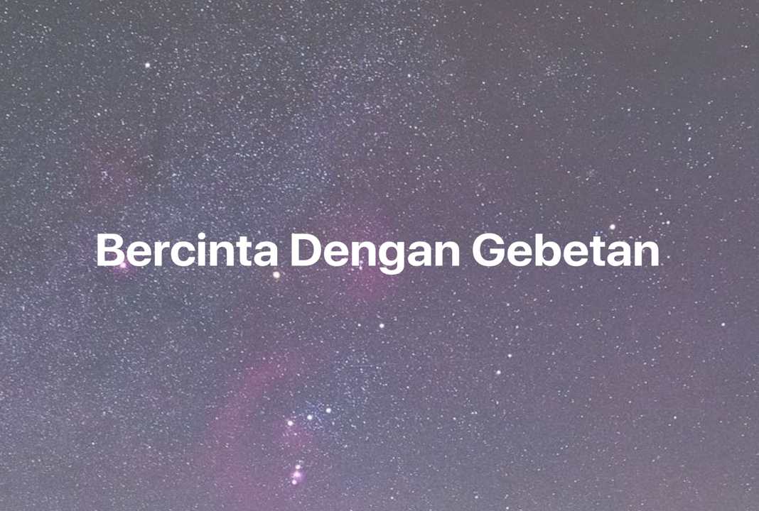 Gambar Mimpi Bercinta Dengan Gebetan